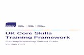 UK Core Skills Training Framework · 2021. 7. 8. · Page 8 Core Skills Subjects and Organising Structure This UK Core Skills Training Framework (CSTF) Statutory/Mandatory Subject