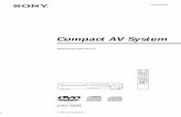 Compact AV System - Sony · 2018. 11. 15. · Compact AV System. Before operating the unit, please read this manual thoroughly and retain it for future reference. WARNING To prevent