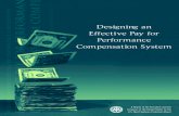 Designing an Effective Pay for Performance System · 2021. 4. 16. · pay for performance compensation systems in order to succeed. A credible and fair pay for performance system