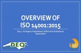 OVERVIEW OF ISO 14001:2015 · 2021. 2. 23. · ISO 14001:2015 Day 4 –Emergency Preparedness, Performance Evaluation & Improvement . Brought to You By