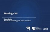 Oncology 101 - KSB Hospital · 2020. 8. 21. · Oncology 101 CancerBasics Presented by Madhuri Bajaj, M.D. | Illinois CancerCare. What Will You Learn? What is Cancer and How Does