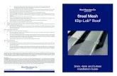 Steel Mesh · 2021. 7. 7. · 2 3 KIT COMPONENTS EXAMPLE 2mm Steel Klip-Lok Kit 1. Mesh Roll 2. Metal Screws 3a. Standard gutter trim or 3b. Mesh Lock Gutter Trim (Gutter trim is