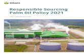 Responsible Palm Oil Sourcing Policy 2021...Responsible Sourcing Palm Oil Policy 2021 1 Definition of Group Level is per the RSPO’s definition / 012 Policy Commitment All our suppliers