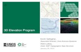3D Elevation Program...Elevation 3D Elevation Program (3DEP) •Climate Plan •Building a Landscape-Level Understanding of our Resources •Ensuring Healthy Watersheds and Sustainable,
