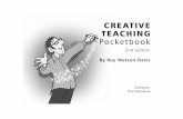 CREATIVE TEACHING Pocketbook · 2019. 1. 23. · members everywhere; Paul, Tamsin and Matthew; the late Jon Pertwee and Tom Baker. Title: 9781907078309:15615-PBK-TZ-CRTE Author: John