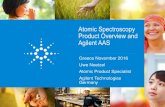 Atomic Spectroscopy Product Overview and Agilent AAS · 2016. 12. 2. · The Agilent Atomic Spectroscopy Portfolio Agilent’s 55 and 200 Series includes the world’s fastest flame
