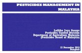 PESTICIDES MANAGEMENT IN MALAYSIA - CAC Asia Summitcacasiasummit.com/Uploads/Download/5-Pesticides... · 2016. 12. 19. · The Occupational Safety & Health Act 1994 5. The Food Act
