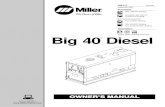 Description Big 40 Diesel - Miller · 2019. 11. 13. · Processes Description Big 40 Diesel Air Carbon Arc (CAC-A) Cutting and Gouging TIG (GTAW) Welding Stick (SMAW) Welding Engine