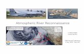 Atmospheric River Reconnaissance...J. Doyle, C. Reynolds, C. Amerault, F.M. Ralph (International Atmospheric Rivers Conference 2016) Forecast improvement area Color contours show the