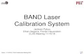 BAND Laser Calibration Systemproviding time-calibration for BAND detectors • Controlled laser pulse of variable intensity • Pulse split among 400 destinations • Precise timing