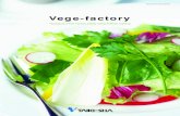 Vege-factory - 株式会社大気社...Vege-factory Creates the Best Environment for Plant Clean Environment Germ- and Insect-Prevention Multiple cultivation shelves Our multi-shelf