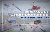 FIS World Championships - Cloudinary · 2018. 10. 3. · 2015 Vail/Beaver Creek, USA 2013 Schladming, AUT 2011 Garmisch-Partenkirchen, GER 2009 Val d'Isère, FRA Past & Future Locations
