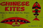 Chinese kites: how to make and fly them · 2020. 8. 12. · How to Make and Fly Them JL by David F. Ju® Chinese Kites . How to Make and Fly Them . CHINESE KITES . ... Book design