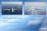 Technologies for the Future · 2018. 10. 26. · powerplant integration Operations & Payload driven aircraft concept Flexible high aspect ratio CFRP wing integration Functional driven