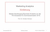 Marketing Analytics Einführung · 2018. 4. 3. · Sommersemester 2018 Marketing Analytics Prof. Dr. Christian Schwarz 12 Business Model Generation Objectives After studying Business