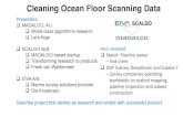 Cleaning Ocean Floor Scanning Data - conferences.au.dk...Rig move and Side-scan surveys anchor handling NaviSuite Nardoa Data management Subsea positioning 2D seismic surveys Dredging