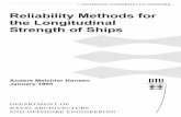 Reliability Methods for the Longitudinal Strength of Ships · ship can exp erience is collapse h ull girder. Suc an ev en t will imply a risk of loss h uman liv es and ... longitudinal