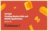 Lecture 18: Databases I - Brown University...CS132 Lecture 18: Databases I Data Storage Requirements • The storage needs to be robust o Don’t want to lose a user’s purchase •
