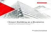 Smart Building as a Business - Porsche Consulting · 2019. 9. 13. · ing new business and pricing models as well as in the build-ing sector’s increasing competitive environment.