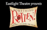 Eastlight Theatre presentseastlighttheatre.com/.../2020/07/Something-Rotten-1.pdf · 2020. 7. 31. · Right Hand Man (Reprise) Something Rotten! Make an Omelette To Thine Own Self