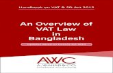 Handbook on VAT & SD Act 2012An Overview of VAT Law in Bangladesh 9 2.3. Mandatory registration requirement Manufacturer, Importer, Exporter, Participating in tender /contract, Supplier