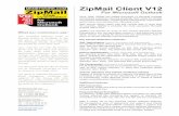 ZipMail Client V12 - Attach2CloudPICT PDF V12 XML ZIP ZipMail Client V12 MK Net.Work USA, Inc. 15 Cypress Street Suite 203 Newton Centre, Massachusetts 02459 - USA Tel: +1 (781) 762-9564