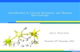 Introduction to Crystal Symmetry and Raman Spectroscopy · 2012. 12. 19. · In-situ planetary Raman spectroscopy Instruments are small enough to t in a human hand, it is now feasible