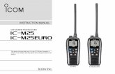 VHF MARINE TRANSCEIVER iM25 iM25EURO...INSTRUCTION MANUAL iM25EURO iM25 VHF MARINE TRANSCEIVER This device complies with part 15 of the FCC Rules. Operation is subject to the condition