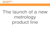 The launch of a new metrology...Renishaw metrology product line developments 1972 David McMurtry invents the first 3D touch-trigger probe 1973 TP1, Renishaw’sfirst commercial probe