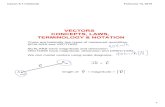 VECTORS CONCEPTS, LAWS, TERMINOLOGY & NOTATION€¦ · 1 February 14, 2019 VECTORS CONCEPTS, LAWS, TERMINOLOGY & NOTATION There are basically two types of measured quantities, SCALARS