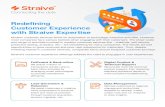 Brochure Redefining Customer Experience with Straive ......Redefining Customer Experience with Straive Expertise Modern customer services thrive on automation or technology-intensive