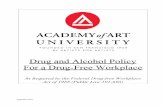 Academy of Art University - Drug & Alcohol Policy For a ...paranoia, insomnia, and possible death. Drug and alcohol abuse is extremely harmful to a person’s health, interferes with