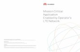Mission Critical Application Enabled by LTE Network - Huawei