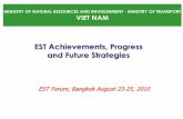 EST Achievements, Progress and Future Strategies
