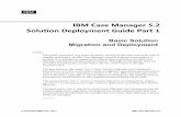 IBM Case Manager 5.2 Solution Deployment Guide Part 1
