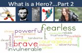 What is a Hero?Part 2 - Weebly