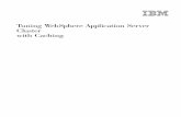 Tuning WebSphere Application Server Cluster with Caching