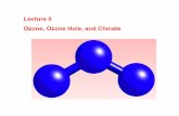 Lecture 5 Ozone, Ozone Hole, and Climate