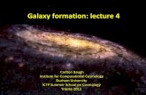 Galaxy formation: lecture 4 - Astronomy at Durham University
