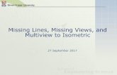 Missing Lines, Missing Views, and Multiview to Isometric