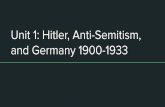 Unit 1: Hitler, Anti-Semitism, and Germany 1900-1933