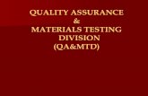 QUALITY ASSURANCE MATERIALS TESTING DIVISION (QA&MTD)