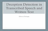 Deception Detection in Transcribed Speech and Written Text