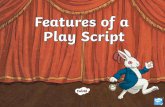Features of a Play Script - alpington.norfolk.sch.uk