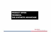 PRODUCT OFFER TECHNICAL THE SYNTHETIC ADVANTAGE