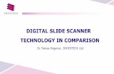 DIGITAL SLIDE SCANNER TECHNOLOGY IN COMPARISON