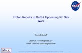 Proton Recoils in GaN & Upcoming RF GaN Work