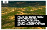PALM OIL TRADE FROM KEY LANDSCAPES IN ASIA: RISKS …