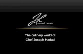 The culinary world of Chef Joseph Hadad