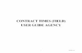 CONTRACT TIMES (FIELD) USER GUIDE AGENCY